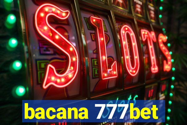 bacana 777bet